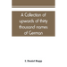 A collection of upwards of thirty thousand names of German, Swiss, Dutch, French and other immigrants in Pennsylvania from 1727-1776, with a statement
