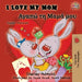 I Love My Mom: English Greek Bilingual Book