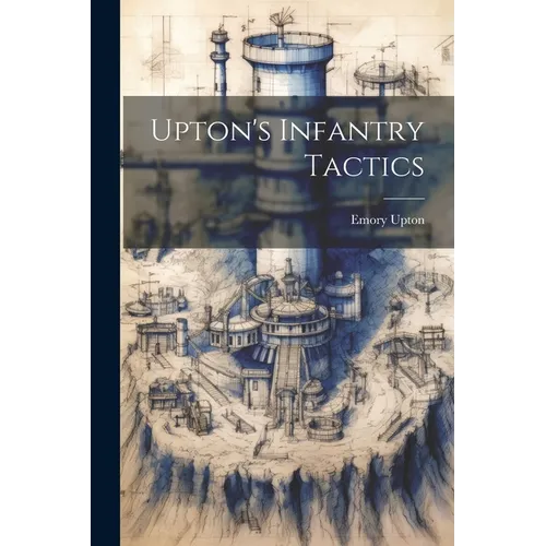 Upton's Infantry Tactics