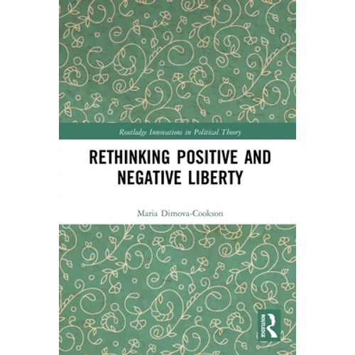 Rethinking Positive and Negative Liberty