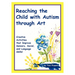 Reaching the Child with Autism Through Art