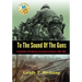 To the Sound of the Guns: 1st Battalion, 27th Marines from Hawaii to Vietnam 1966-1968