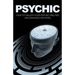 Psychic: How to Unlock Your Psychic Abilities and Enhance Intuition