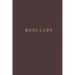 Boss Lady: office note, gift for boss lady