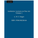 Aesthetics: Lectures on Fine Art Volume I