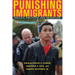 Punishing Immigrants: Policy, Politics, and Injustice