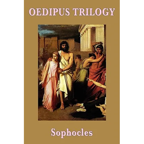 Oedipus Trilogy: The Theban Plays of Sophocles