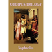 Oedipus Trilogy: The Theban Plays of Sophocles