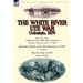 The White River Ute War Colorado, 1879: The Ute War: A History of the White River Massacre by Thomas F. Dawson and F. J. V. Skiff, Besieged by the Ute