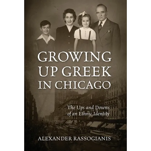 Growing Up Greek in Chicago: The Ups and Down of an Ethnic Identity