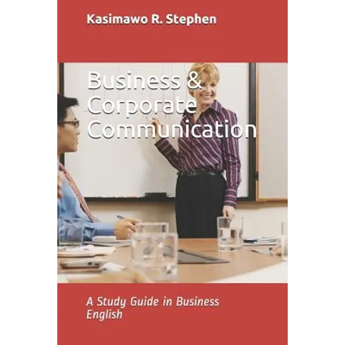 Business & Corporate Communication: A Study Guide in Business English
