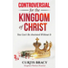 Controversial for the Kingdom of Christ: You Can't Be Anointed Without It