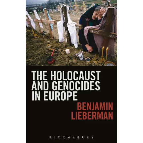 The Holocaust and Genocides in Europe