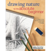 Drawing Nature for the Absolute Beginner