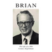 Brian: The Life of a 20th Century Englishman