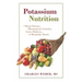Potassium Nutrition: In Heart Disease, Rheumatoid Arthritis, Gout, Diabetes, and Metabolic Shock