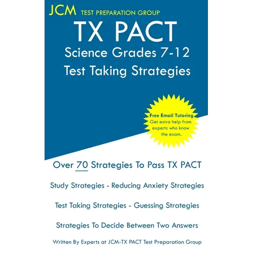TX PACT Science Grades 7-12 - Test Taking Strategies