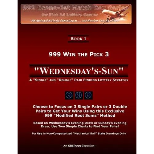 999 Win the Pick 3: Wednesday's-Sun: A "Single" and "Double" Pair Finding Lottery Strategy