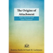 The Origins of Attachment: Infant Research and Adult Treatment