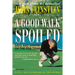 A Good Walk Spoiled: Days and Nights on the PGA Tour