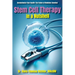 Stem Cell Therapy in a Nutshell: Demystifying Stem Cells