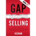 Gap Selling: Getting the Customer to Yes: How Problem-Centric Selling Increases Sales by Changing Everything You Know About Relationships, Overcoming
