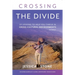 Crossing the Divide, Second Edition: 20 Lessons to Help You Thrive in Cross-Cultural Environments