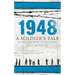 1948: A Soldier's Tale - The Bloody Road to Jerusalem