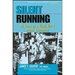 Silent Running: My Years on a World War II Attack Submarine