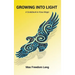 Growing Into Light