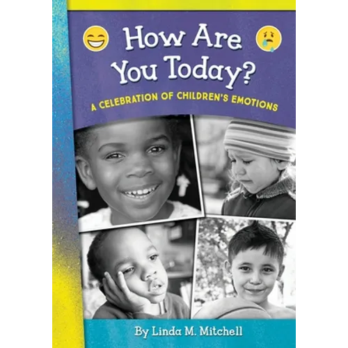 How Are You Today? A Celebration of Children's Emotions
