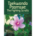 Taekwondo Poomsae: The Fighting Scrolls - Guiding Philosophy and Basic Applications