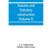 Statutes and statutory construction, including a discussion of legislative powers, constitutional regulations relative to the forms of legislation and