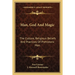 Man, God And Magic: The Culture, Religious Beliefs And Practices Of Prehistoric Man