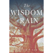 The Wisdom of Rain