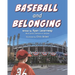 Baseball and Belonging