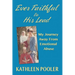 Ever Faithful to His Lead: My Journey Away from Emotional Abuse
