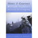 Hints and Guesses: William Gaddis's Fiction of Longing