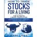 How to Trade Stocks for a Living: 4 Books in 1 - How to Start Day Trading, Dominate the Forex Market, Reduce Risk with Options, and Increase Profit