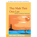 They Made Their Own Law: Stories of Bolivar Peninsula