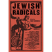 Jewish Radicals: A Documentary Reader