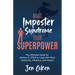 Make Imposter Syndrome Your Superpower: The Ultimate Guide for Women in Stem to Lead with More Authority, Influence, and Impact