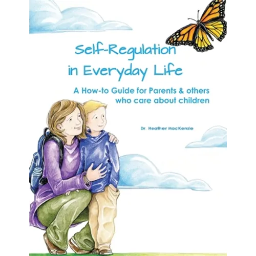Self-regulation in Everyday Life: A How-to Guide for Parents