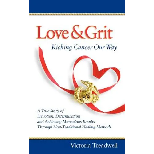 Love & Grit: Kicking Cancer Our Way