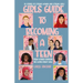Girls Guide To Becoming A Teen: From Women Changing The World Right Now: 30 Stories Of Strong Women and Strong Girls