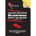 Carpet Cleaning Business Start-Up Guide