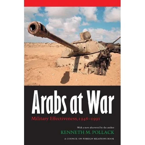 Arabs at War: Military Effectiveness, 1948-1991