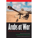 Arabs at War: Military Effectiveness, 1948-1991