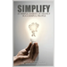 Simplify: 26 Simple Habits of Highly Successful People