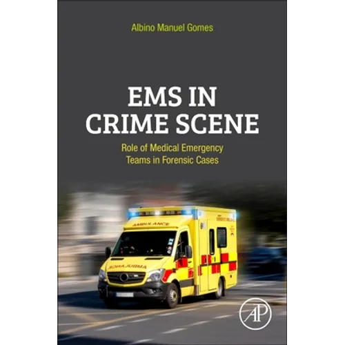EMS in Crime Scene: Role of Medical Emergency Teams in Forensic Cases